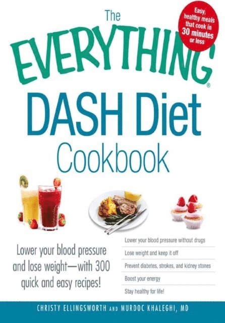 Murdoc Khaleghi, Christy Ellingsworth - Everything DASH Diet Cookbook, E-bok