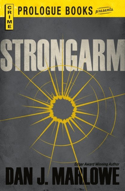 Dan J Marlowe - Strongarm, E-bok