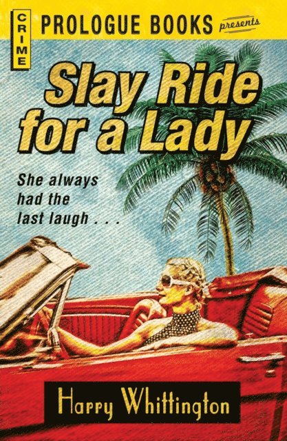 Harry Whittington - Slay Ride for a Lady, E-bok