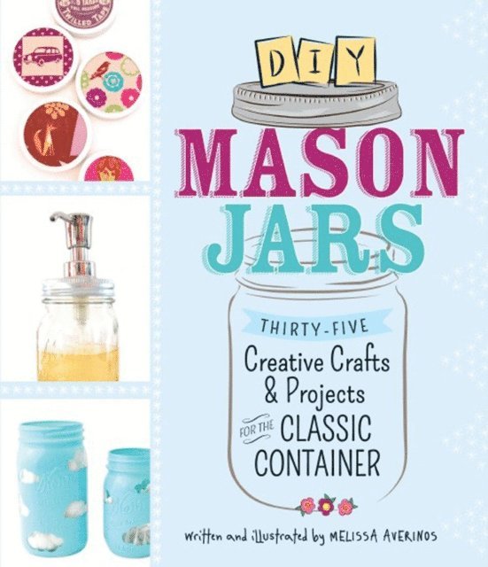 Melissa Averinos - DIY Mason Jars, E-bok. Tillgänglighet: Lägg i varukorg