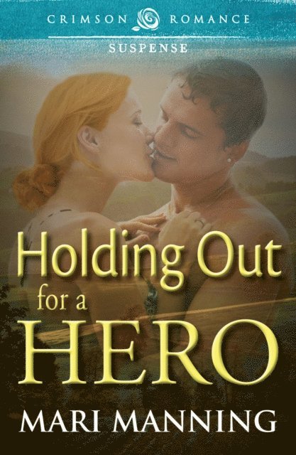 Mari Manning - Holding Out For a Hero, E-bok
