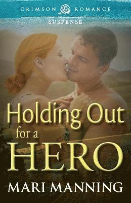 Mari Manning - Holding Out for a Hero, Häftad