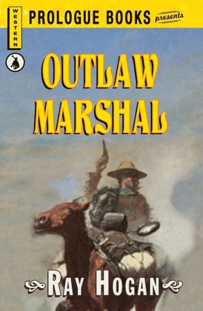 Ray Hogan - Outlaw Marshal, E-bok