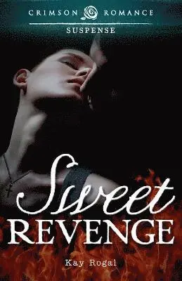 Kay Rogal - Sweet Revenge, Häftad. Tillgänglighet: Lägg i varukorg