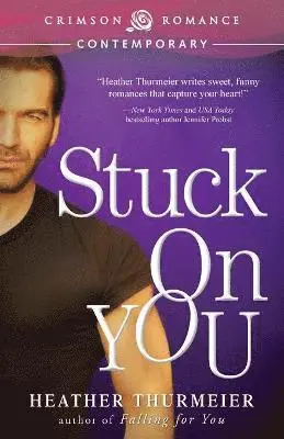 Heather Thurmeier - Stuck on You, Häftad. Tillgänglighet: Lägg i varukorg