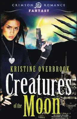 Kristine Overbrook - Creatures Of The Moon, Häftad. Tillgänglighet: Lägg i varukorg