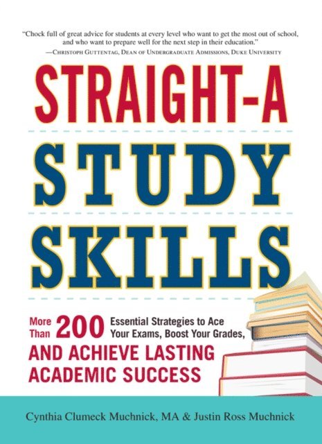 Justin Ross Muchnick, Cynthia C Muchnick - Straight-A Study Skills, E-bok