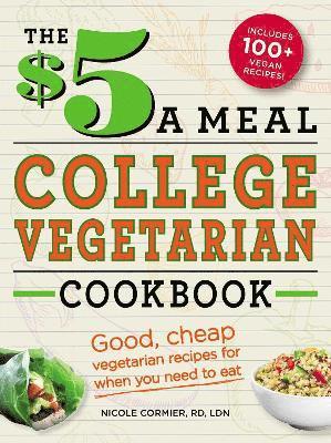 Nicole Cormier - $5 a Meal College Vegetarian Cookbook, Häftad. Tillgänglighet: Lägg i varukorg