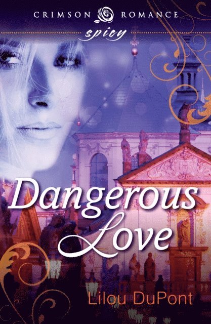 Lilou Dupont - Dangerous Love, E-bok