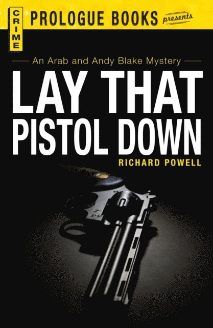 Richard Powell - Lay that Pistol Down, E-bok