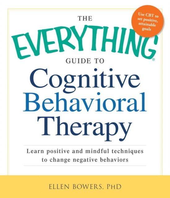 Ellen Bowers - Everything Guide to Cognitive Behavioral Therapy, E-bok