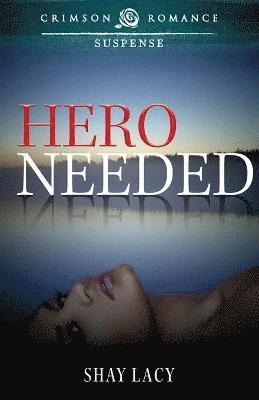 Shay Lacy - Hero Needed, Häftad