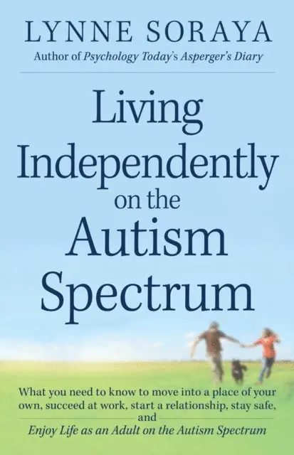 Lynne Soraya - Living Independently on the Autism Spectrum, E-bok. Tillgänglighet: Lägg i varukorg