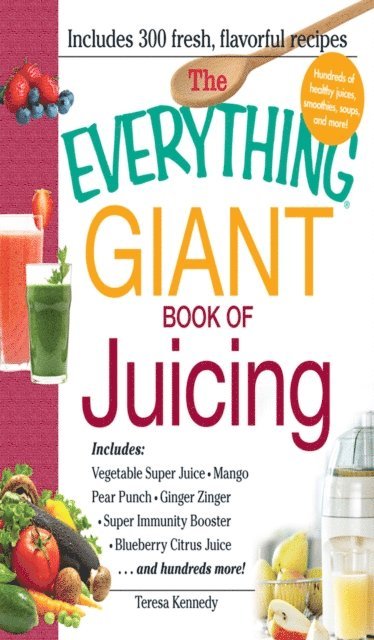 Teresa Kennedy - Everything Giant Book of Juicing, E-bok