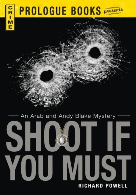 Richard Powell - Shoot If You Must, E-bok