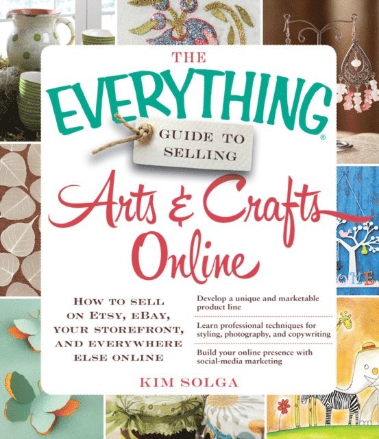 Kim Solga - Everything Guide to Selling Arts & Crafts Online, E-bok