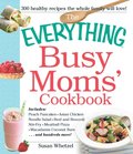 Everything Busy Moms' Cookbook