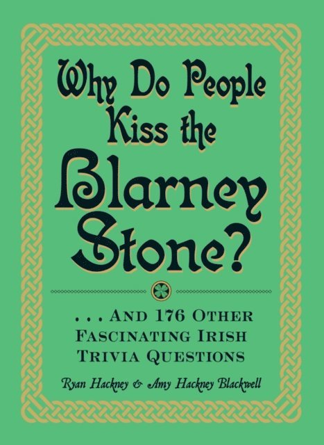 Amy Hackney Blackwell, Ryan Hackney - Why Do People Kiss the Blarney Stone?, E-bok