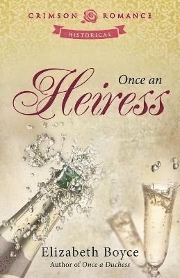 Elizabeth Boyce - Once An Heiress, Häftad. Tillgänglighet: Lägg i varukorg