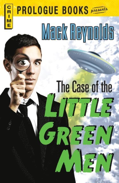 Mack Reynolds - Case of the Little Green Men, E-bok