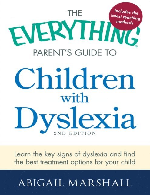 Abigail Marshall - Everything Parent's Guide to Children with Dyslexia, E-bok