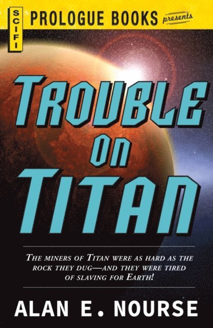 Alan E Nourse - Trouble on Titan, E-bok