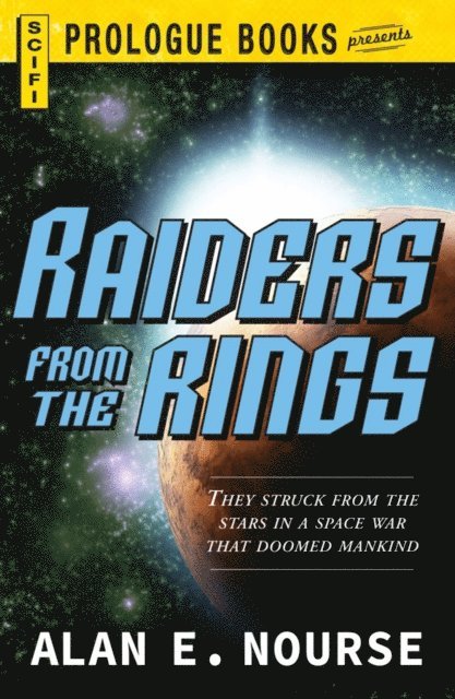 Alan E Nourse - Raiders From The Rings, E-bok
