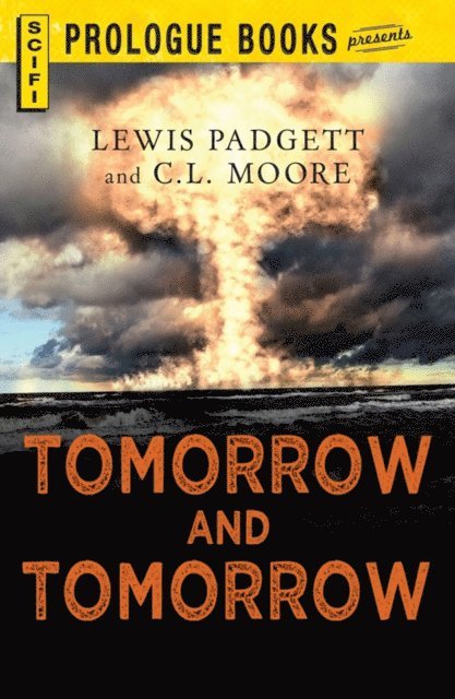 C.L. Moore, Lewis Padgett - Tomorrow and Tomorrow, E-bok