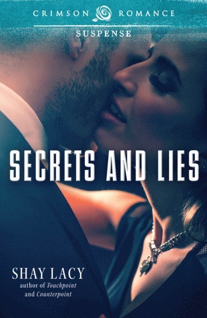 Shay Lacy - Secrets and Lies, E-bok
