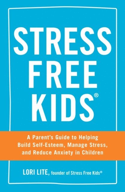 Lori Lite - Stress Free Kids, E-bok. Tillgänglighet: Lägg i varukorg
