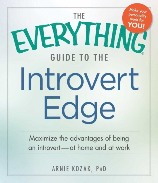 Arnie Kozak - Everything Guide to the Introvert Edge, E-bok