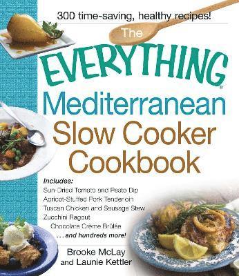 Brooke Mclay, Launie Kettler - Everything Mediterranean Slow Cooker Cookbook, Häftad. Tillgänglighet: Lägg i varukorg