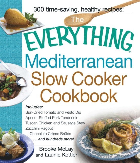 Everything Mediterranean Slow Cooker Cookbook