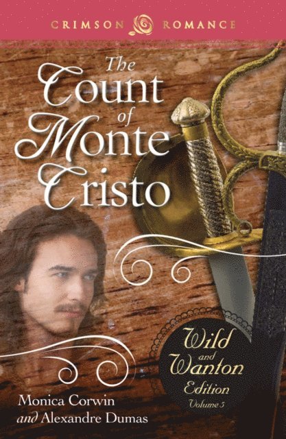 Alexandre Dumas, Monica Corwin - Count Of Monte Cristo: The Wild And Wanton Edition Volume 5, E-bok