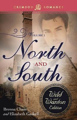 Brenna Chase - North and South: The Wild and Wanton Edition Volume 1, Häftad