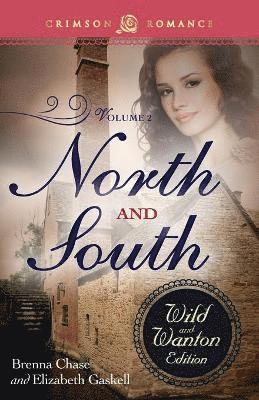 Brenna Chase - North and South: The Wild and Wanton Edition Volume 2, Häftad