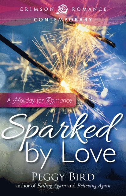 Peggy Bird - Sparked by Love, E-bok