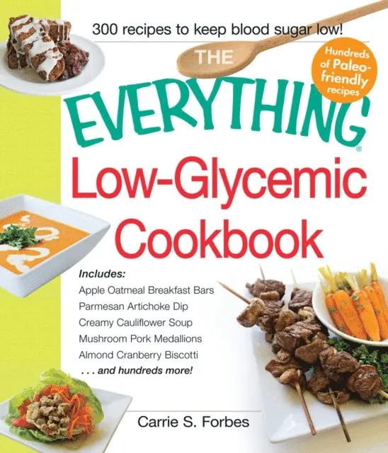 Carrie S Forbes - Everything Low-Glycemic Cookbook, E-bok. Tillgänglighet: Lägg i varukorg