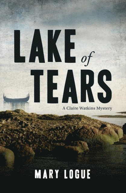 Mary Logue - Lake of Tears, E-bok