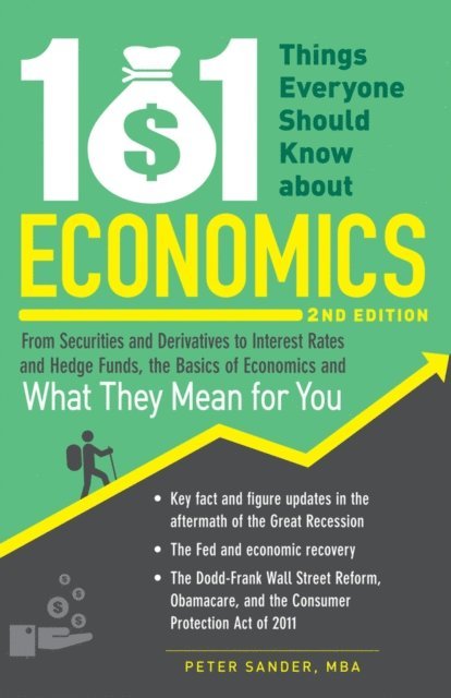 Peter Sander - 101 Things Everyone Should Know About Economics, E-bok