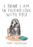 Yumi Sakugawa - I Think I Am In Friend-Love With You, Inbunden