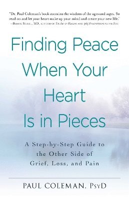 Paul Coleman - Finding Peace When Your Heart Is In Pieces, Häftad. Tillgänglighet: Lägg i varukorg