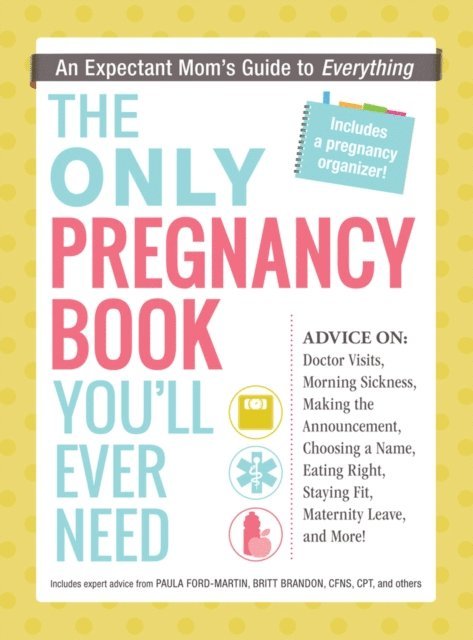 Britt Brandon, Paula Ford-Martin - Only Pregnancy Book You'll Ever Need, E-bok