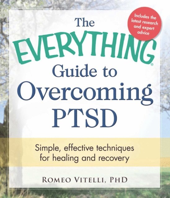 Romeo Vitelli - Everything Guide to Overcoming PTSD, E-bok