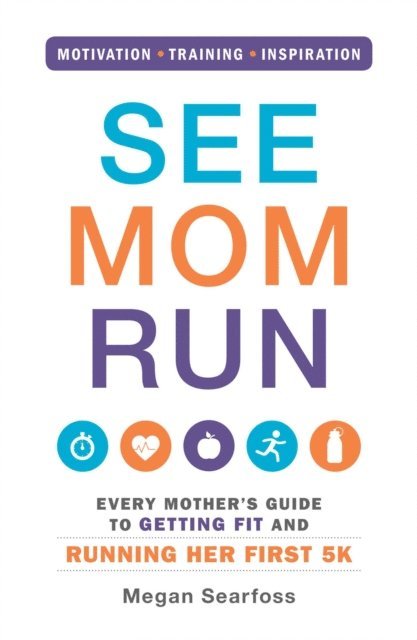See Mom Run