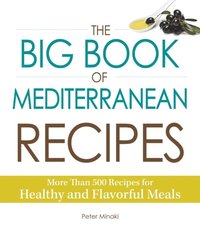 Big Book of Mediterranean Recipes