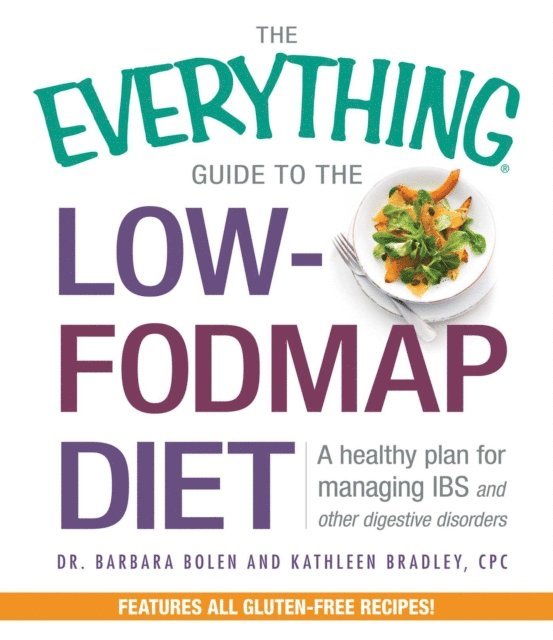Kathleen Bradley, Barbara Bolen - Everything Guide To The Low-FODMAP Diet, E-bok