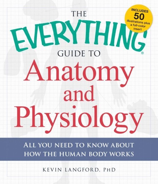 Kevin Langford - Everything Guide to Anatomy and Physiology, E-bok