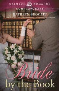 Kathryn Brocato - Bride by the Book, E-bok