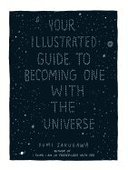 Yumi Sakugawa - Your Illustrated Guide To Becoming One With The Universe, Inbunden